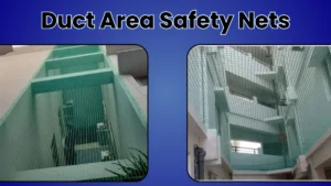 Duct Area Safety Nets